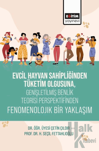 Evcil Hayvan Sahipliğinden Tüketim Olgusuna, Genişletişmiş Benlik Teor