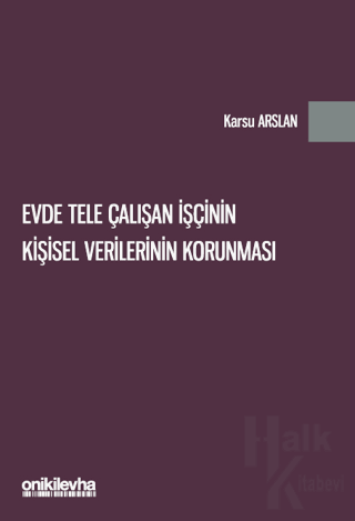 Evde Tele Çalışan İşçinin Kişisel Verilerinin Korunması - Halkkitabevi