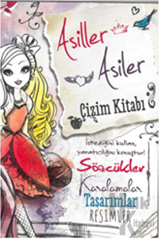 Ever After High: Asiller Asiler Çizim Kitabı - Halkkitabevi