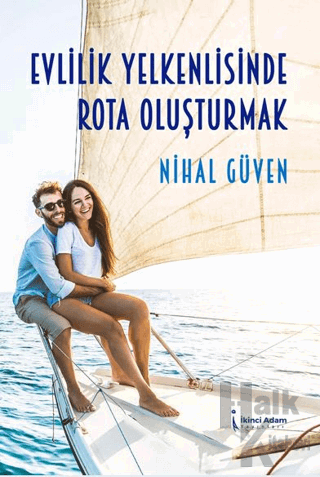 Evlilik Yelkenlisinde Rota Oluşturmak - Halkkitabevi