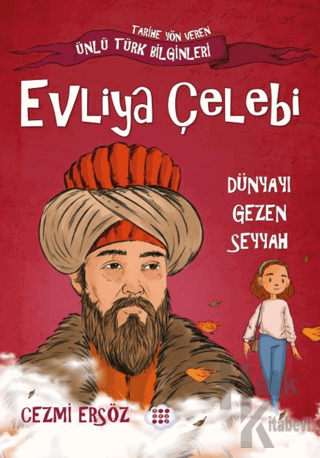 Evliya Çelebi Dünyayı Gezen Seyyah - Halkkitabevi