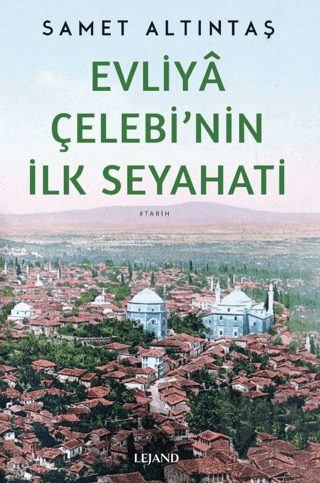 Evliyâ Çelebi'nin İlk Seyahati - Halkkitabevi