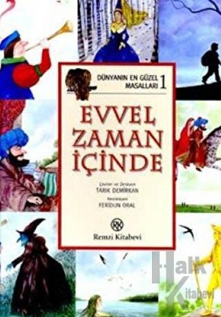 Evvel Zaman İçinde Dünyanın En Güzel Masalları 1 (Ciltli) - Halkkitabe