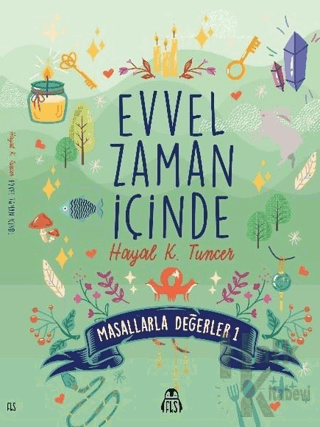 Evvel Zaman İçinde - Masallarla Değerler 1