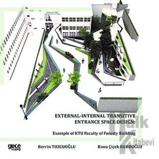 External - Internal Transitive Entrance Space Design: Example of KTU Faculty of Foresty Building