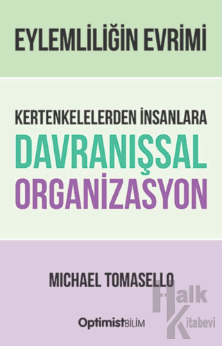 Eylemliliğin Evrimi Kertenkelelerden İnsanlara Davranışsal Organizasyo