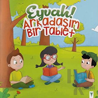 Eyvah! Arkadaşım Bir Tablet - Halkkitabevi