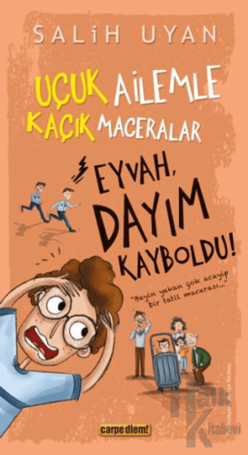 Eyvah, Dayım Kayboldu! - Uçuk Kaçık Ailemle Maceralar