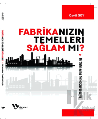 Fabrikanızın Temelleri Sağlam Mı? - Halkkitabevi