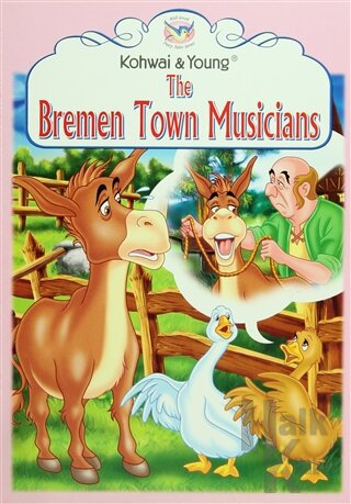 Fairy Tales Series : The Bremen Town Musicians - Halkkitabevi