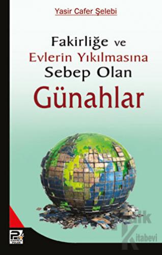 Fakirliğe ve Evlerin Yıkılmasına Sebep Olan Günahlar