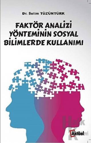 Faktör Analizi Yönteminin Sosyal Bilimlerde Kullanımı