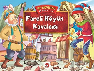 Fareli Köyün Kavalcısı - Üç Boyutlu Masallar (Ciltli)