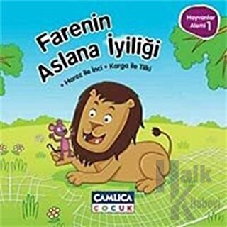 Farenin Aslana İyiliği - Hayvanlar Alemi 1 (Ciltli)