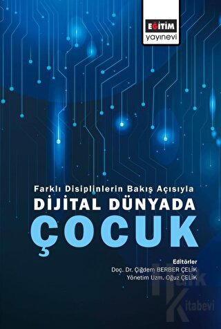 Farklı Disiplinlerin Bakış Açısıyla Dijital Dünyada Çocuk