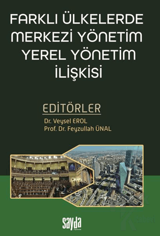 Farklı Ülkelerde Merkezi Yönetim Yerel Yönetim İlişkisi - Halkkitabevi