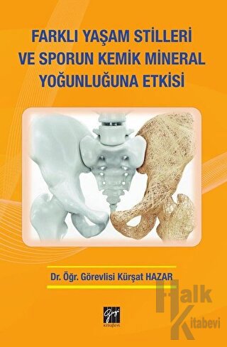 Farklı Yaşam Stilleri ve Sporun Kemik Mineral Yoğunluğuna Etkisi