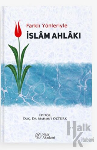 Farklı Yönleriyle İslam Ahlakı
