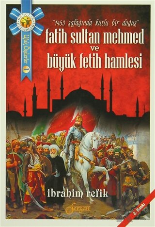 Fatih Sultan Mehmed ve Büyük Fetih Hamlesi