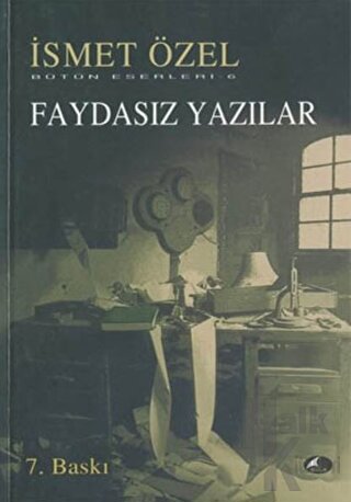 Faydasız Yazılar Bütün Eserleri 6