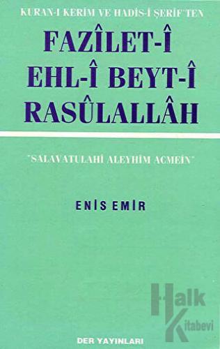 Fazilet-i Ehl-i Beyt-i Rasulallah Kuran-ı Kerim ve Hadis-i Şerif’ten -