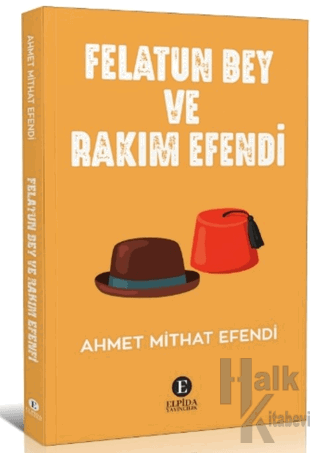 Felatun Bey Ve Rakım Efendi - Halkkitabevi