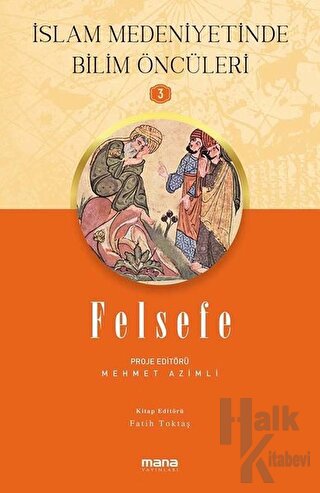 Felsefe - İslam Medeniyetinde Bilim Öncüleri 3