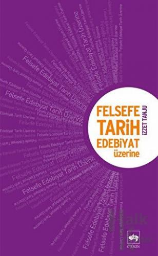 Felsefe, Tarih, Edebiyat Üzerine - Halkkitabevi