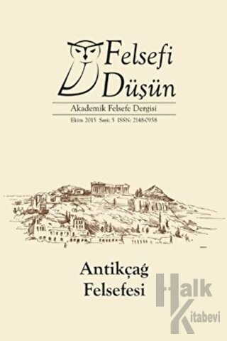 Felsefi Düşün Akademik Felsefe Dergisi Sayı: 5 - Ekim 2015