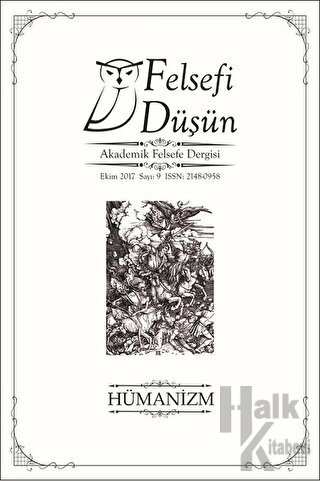 Felsefi Düşün Akademik Felsefe Dergisi Sayı: 9 - Ekim 2017