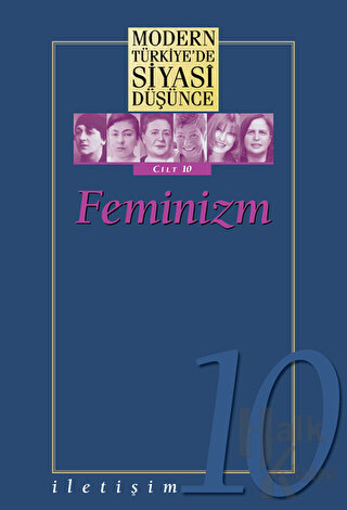 Feminizm - Modern Türkiye’de Siyasi Düşünce Cilt 10 (Ciltli)