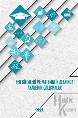 Fen Bilimleri ve Matematik Alanında Akademik Çalışmalar - Halkkitabevi