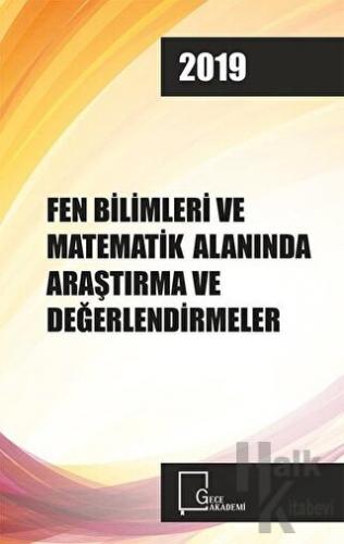 Fen Bilimleri ve Matematik Alanında Araştırma Ve Derlemeler 2019