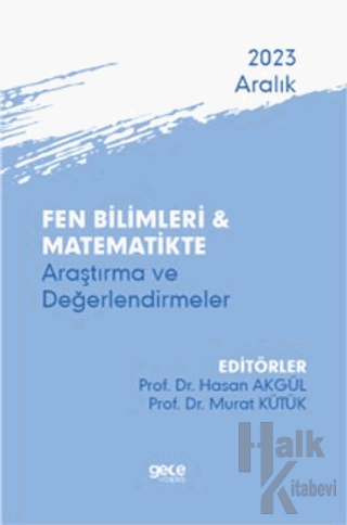 Fen Bilimleri ve Matematikte Araştırma ve Değerlendirmeler - Aralık 2023