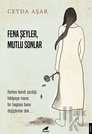 Fena Şeyler, Mutlu Sonlar