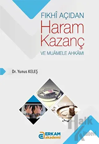 Fıkhi Açıdan Haram Kazanç ve Muamele Ahkamı