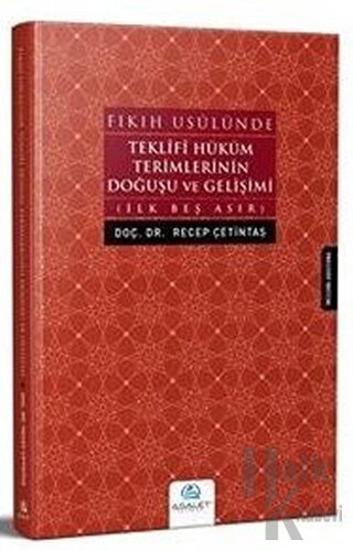 Fıkıh Usulünde Teklifi Hüküm Terimlerinin Doğuşu ve Gelişimi - Halkkit