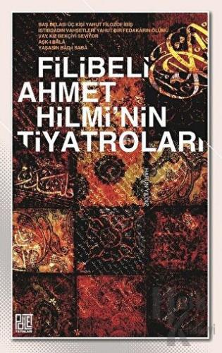 Filibeli Ahmet Hilmi'nin Tiyatroları