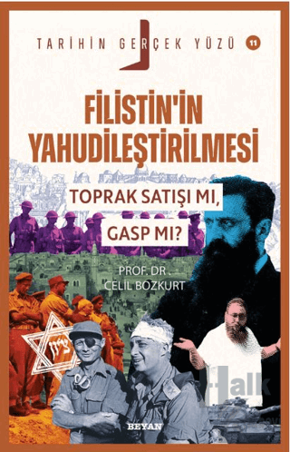 Filistin’in Yahudileştirilmesi; Toprak Satışı mı, Gasp mı?