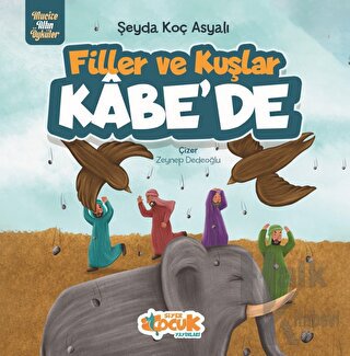 Filler Ve Kuşlar Kâbe’de - Halkkitabevi