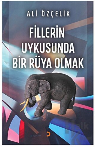 Fillerin Uykusunda Bir Rüya Olmak - Halkkitabevi