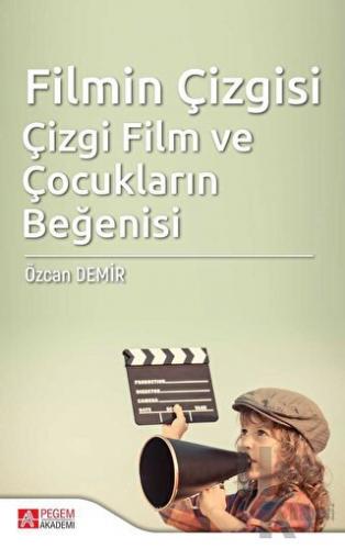 Filmin Çizgisi Çizgi Film ve Çocukların Beğenisi - Halkkitabevi