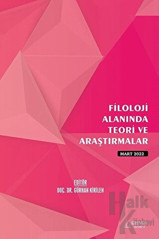 Filoloji Alanında Teori ve Araştırmalar - Mart 2022