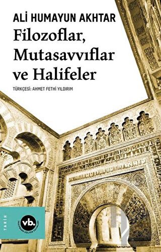 Filozoflar, Mutasavvıflar ve Halifeler