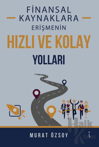 Finansal Kaynaklara Erişmenin Hızlı ve Kolay Yolları - Halkkitabevi