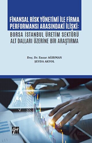 Finansal Risk Yönetimi İle Firma Performansı Arasındaki İlişki - Halkk