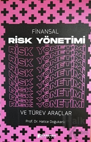 Finansal Risk Yönetimi ve Türev Araçlar - Halkkitabevi