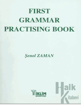 First Grammar Practising Book Basic to Intermediate - Halkkitabevi