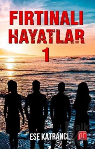 Fırtınalı Hayatlar 1