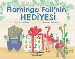 Flamingo Foli’nin Hediyesi